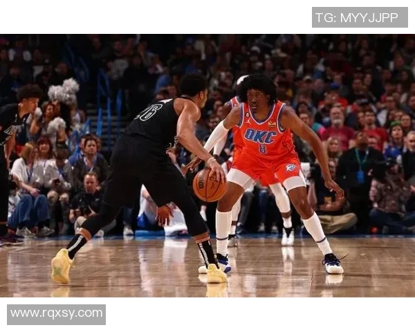 2021年NBA常规赛篮网对阵雷霆精彩回顾与赛后分析